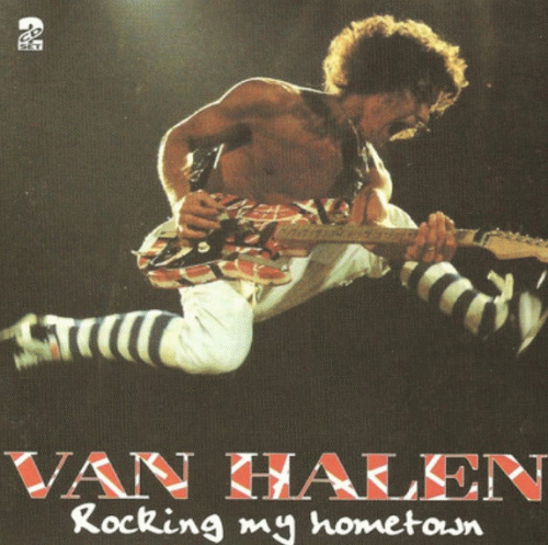 Van Halen : Rocking My Hometown